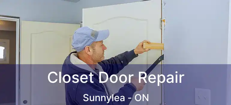  Closet Door Repair Sunnylea - ON