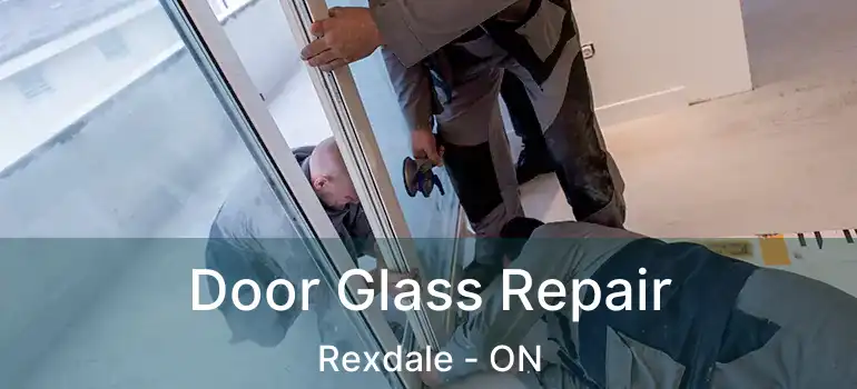  Door Glass Repair Rexdale - ON