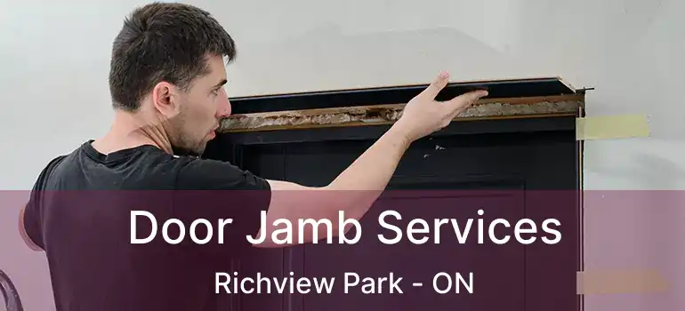  Door Jamb Services Richview Park - ON