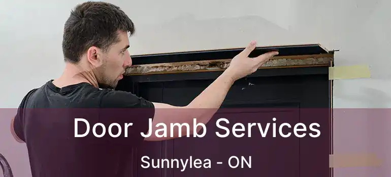  Door Jamb Services Sunnylea - ON