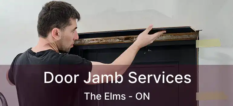  Door Jamb Services The Elms - ON