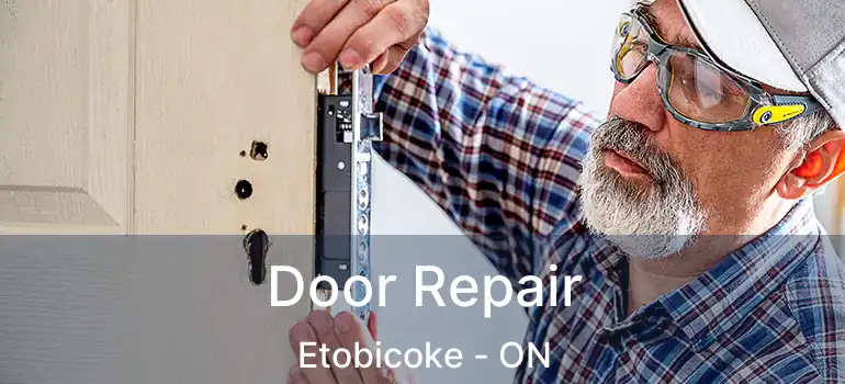  Door Repair Etobicoke - ON
