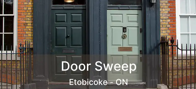 Door Sweep Etobicoke - ON