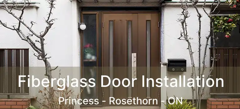  Fiberglass Door Installation Princess - Rosethorn - ON