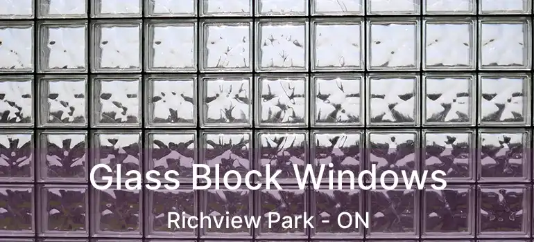  Glass Block Windows Richview Park - ON