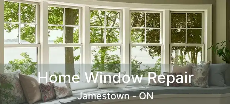  Home Window Repair Jamestown - ON