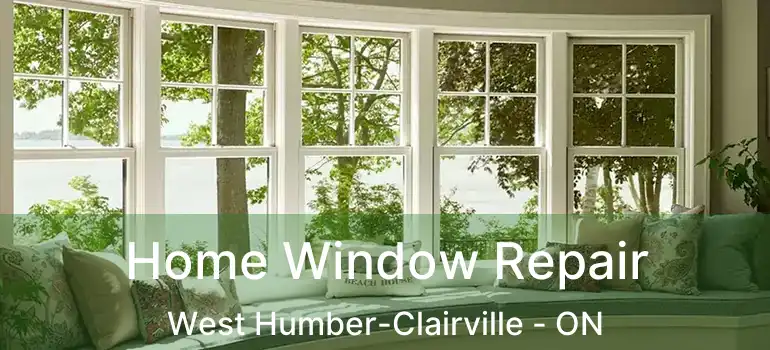  Home Window Repair West Humber-Clairville - ON