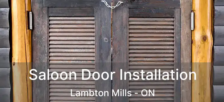  Saloon Door Installation Lambton Mills - ON