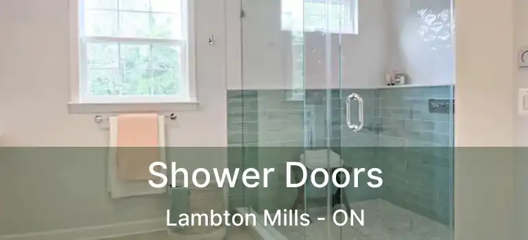  Shower Doors Lambton Mills - ON