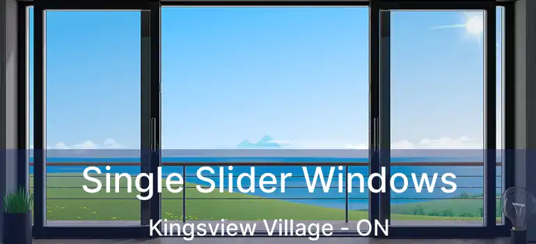  Single Slider Windows Kingsview Village - ON