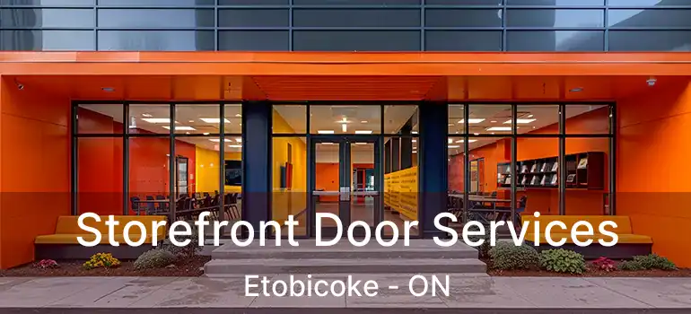  Storefront Door Services Etobicoke - ON