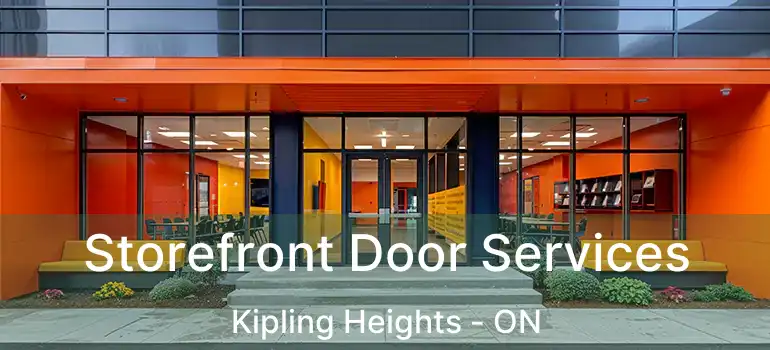  Storefront Door Services Kipling Heights - ON