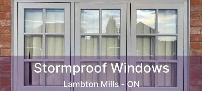  Stormproof Windows Lambton Mills - ON