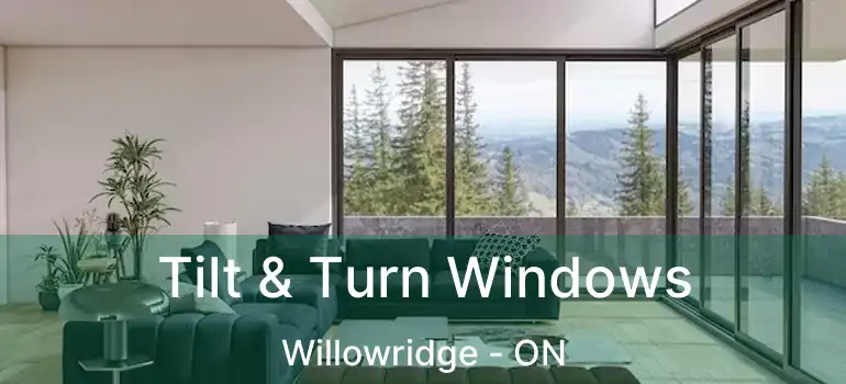  Tilt & Turn Windows Willowridge - ON