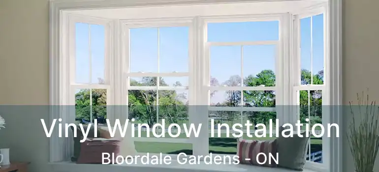 Vinyl Window Installation Bloordale Gardens - ON