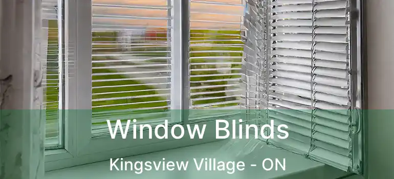  Window Blinds Kingsview Village - ON