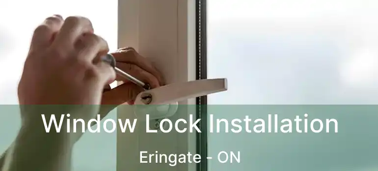  Window Lock Installation Eringate - ON