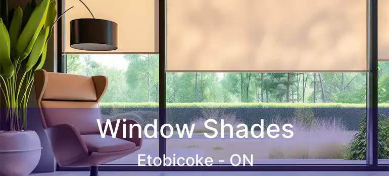 Window Shades Etobicoke - ON