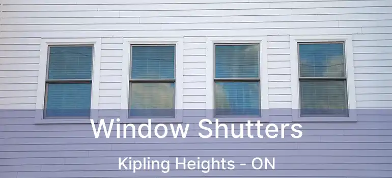  Window Shutters Kipling Heights - ON
