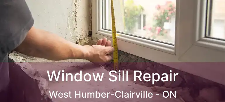  Window Sill Repair West Humber-Clairville - ON
